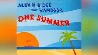 Alex K &amp; Dee - One Summer