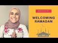 Day 1: Welcoming Ramadan | Ramadan 2019