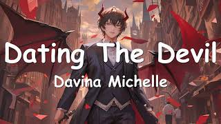 Video thumbnail of "Davina Michelle – Dating The Devil (Lyrics) 💗♫"