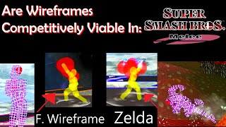 Are Wireframes Competitively Viable In Melee?