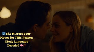 🔁 She Mirrors Your Moves for THIS Reason | Body Language Decoded 🧠👣