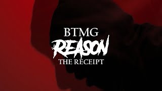 BTMG Reason - The Receipt [Official Video]