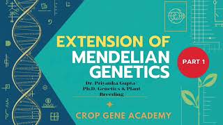 Extension Of Mendelian Genetics Part 1