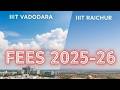 IIIT Vadodara & IIIT Raichur B.Tech Fee Structure ! Discussed