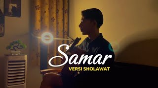 SAMAR - Versi Cengkok Sholawat || FYP TIKTOK
