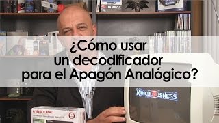 ¿Cómo usar un decodificador para el Apagón Analógico?