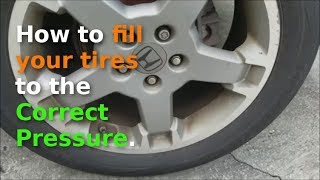 How to Fill tires to Correct Pressure