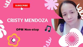 The Greatest OPM Love Song of Cristy Mendoza Non stop playlist