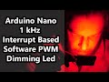 Arduino Nano | 1 kHz interrupt based software PWM