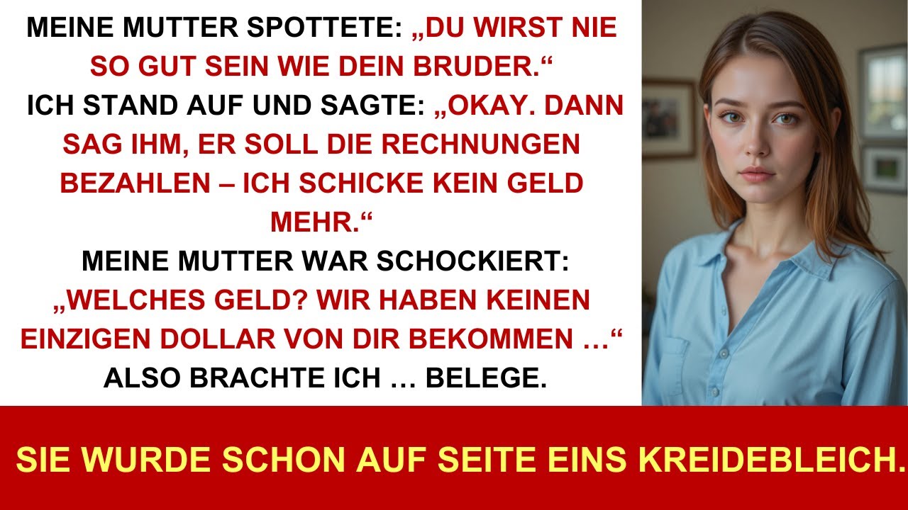 Meine Mutter verspottete mich, nie so gut wie mein Bruder zu sein – bis ich ihr die Belege zeigte