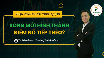 Nhận định thị trường chứng khoán 18/11/2025: SÓNG MỚI hình thành. Nhóm nổ điểm tiếp theo?