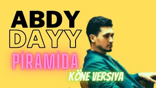 Abdy Dayy - Piramida (Köne görnüşi)