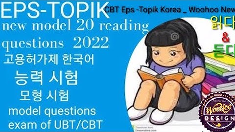 Eps - Topik 2022 Reading (읽 기) & Listening (듣기)Test | 40 Questions with Answers 010722