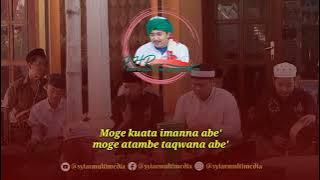🔵 LIRIK SHOLAWAT || MOGE KUATA IMANNA ABE' OLEH HADRAH AL MAHABBAH PONPES WALISONGO MIMBAAN PANJI