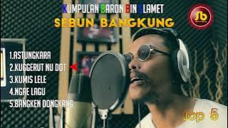 KUMPULAN TEMBANG BARON BIN SLAMET || SEBUN BANGKUNG