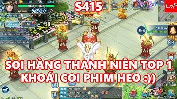 VLTK Mobile - Soi Hàng Thanh Niên Top 1 125 Cấp Gần 10 Triệu Lực Chiến S415 | LnP