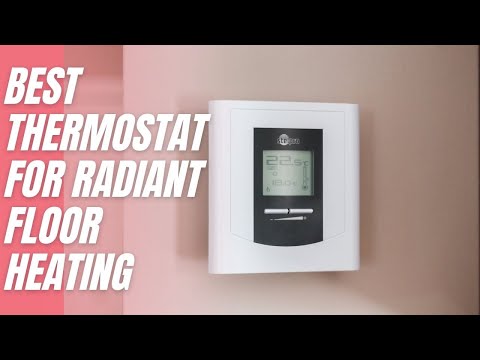 Choosing The Right Thermostat for Your Radiant Floor Heating System (2024)