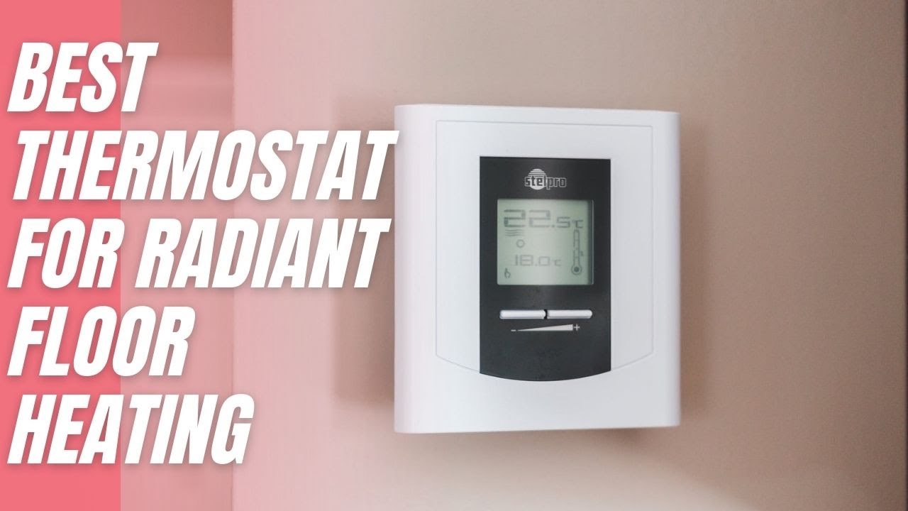 Best Thermostat for Radiant Floor Heating Review YouTube