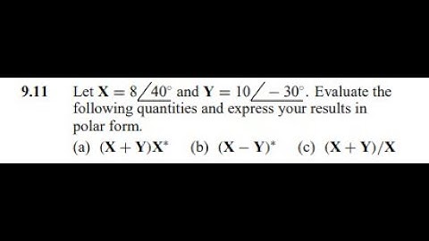 Let and Evaluate the following quantities and express your results in polar form. (a) (b) (c)
