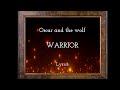 Oscar and the wolf  warrior  lyrics