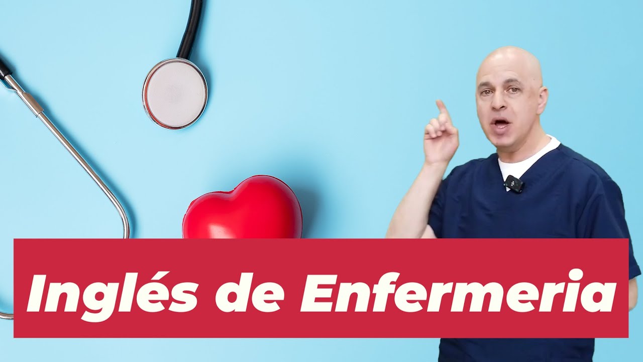 Frases claves en inglés para cuidar pacientes