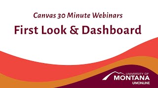 Canvas 30 Minute Webinars: First Look and Dashboard by UMOnline 17 views 3 weeks ago 25 minutes