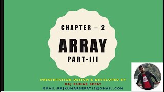 Chapter 2 Array Part 3 By Raj Kumar