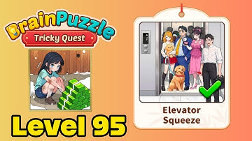 Brain puzzle tricky quest level 95 solution walkthrough ( elevator squeeze ) 