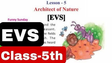 Class-5th || EVS || Ch-5 || Architects Of Nature || By Bhawana Ma