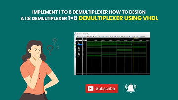 Implement 1 to 8 Demultiplexer | How to design a 1:8 Demultiplexer | 1×8 Demultiplexer using VHDL