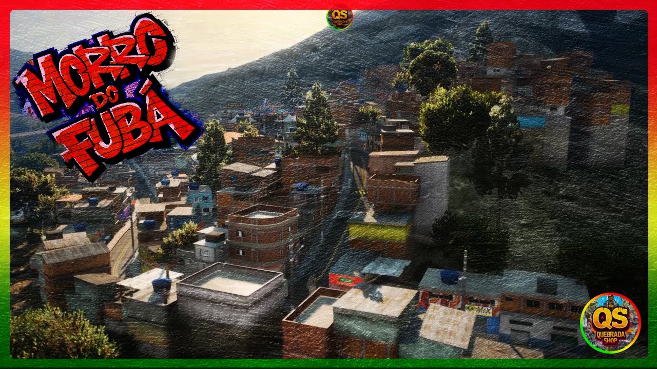 GTA 5 MODS - Morro do Fubá - [FAVELAS - FIVEM / GTA RP] - YouTube