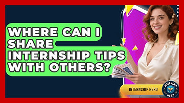 Where Can I Share Internship Tips With Others? | Internship Hero News