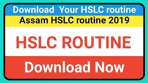 HSLC routine 2019 (SEBA ASSAM)
