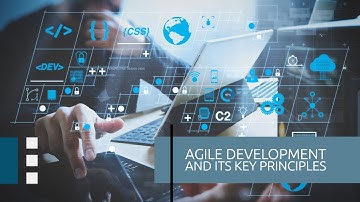 Agile Development and its Key Principles