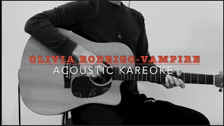 Olivia Rodrigo - Vampire (Acoustic Kareoke Soulful Version [Original Key])