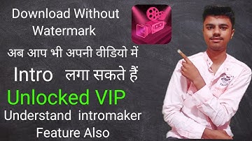 How to intro maker vip version Free Download | Intro maker app Free unlocked | in Hindi |