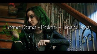 Lorna Dane - Polaris - Like A River - The Gifted