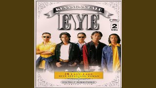 Video thumbnail of "Eye - Namamu Kini Jadi Sebutan"