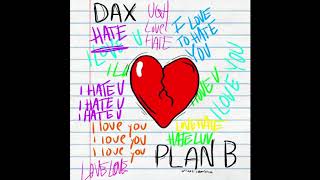 Dax - Plan B (Official Audio) chords