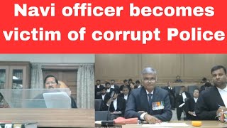 Navi officer becomes victim of corrupt Police. mphighcourtlive thelegalnow