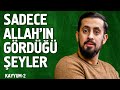 Sadece Allah'ın Gördüğü Şeyler - Kendine Arz Etmesi [Kayyum 2 / 30.Lema 6.Nükte 2.Şua] @Mehmedyildiz