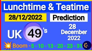 Get ahead of the with our Uk49s lunchtime and Teatime prediction for December 28th 2022