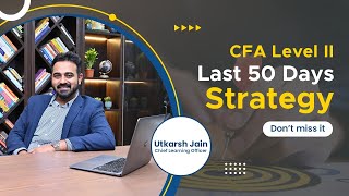 50 Days Strategy to your CFA Level II Exam