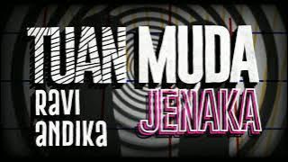 Ravi Andika - Tuan Muda Jenaka