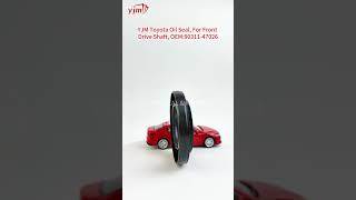 Leak-Proof Engineering: TOYOTA Front Drive Shaft Seal 90311-47026 - YJM 4K Micro View vs OEM