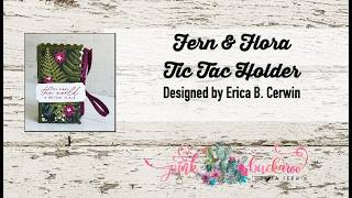 Fern & Flora Tic Tac Holders