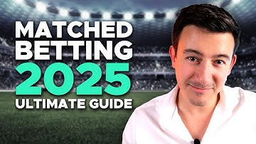The Ultimate Guide To Matched Betting in 2025