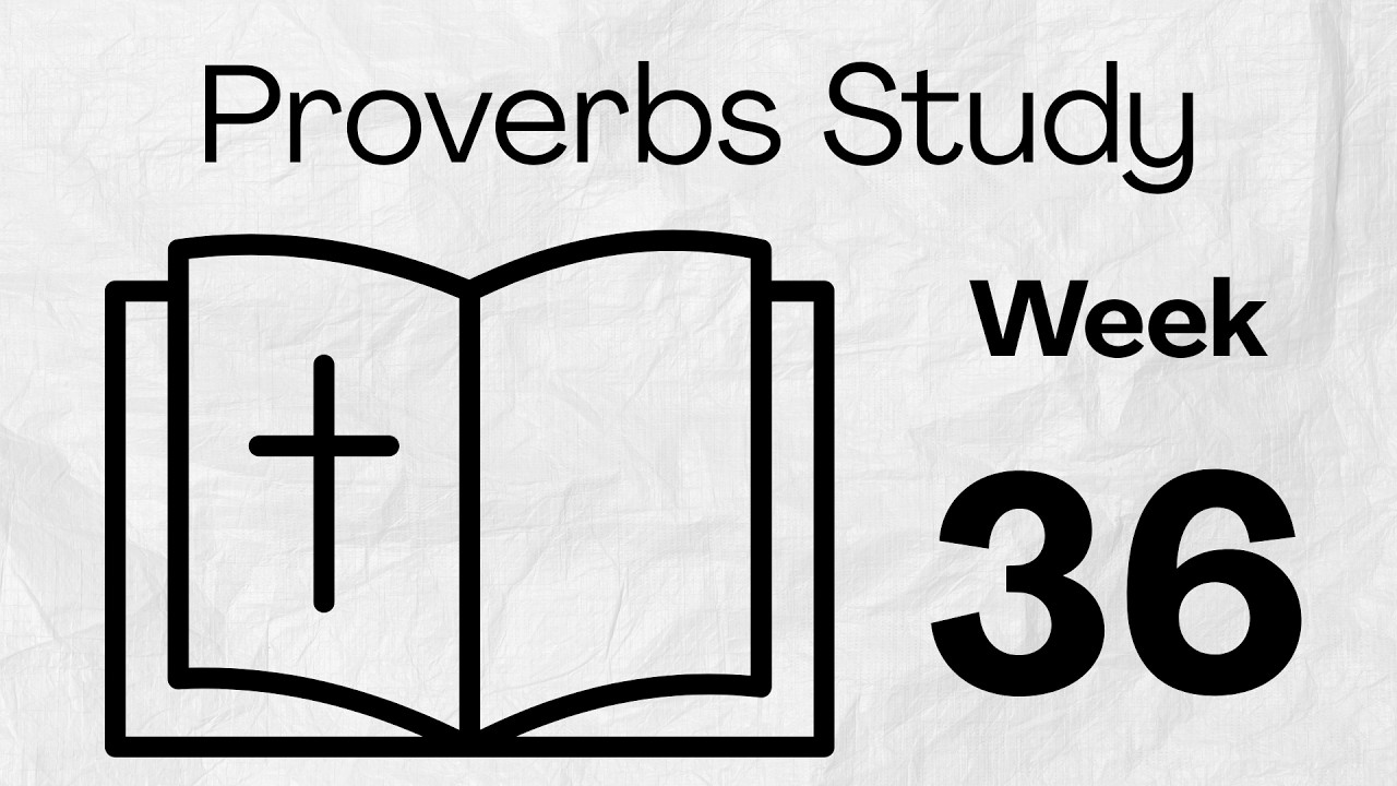 Proverbs Study | Week 36 | 4/22/26