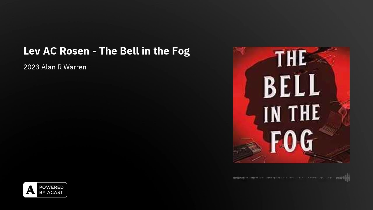 Lev AC Rosen - The Bell in the Fog