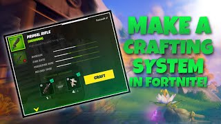 How To Make A Crafting System In Fortnite Creative